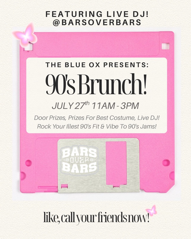 The Blue Ox Presents: 90’s Brunch