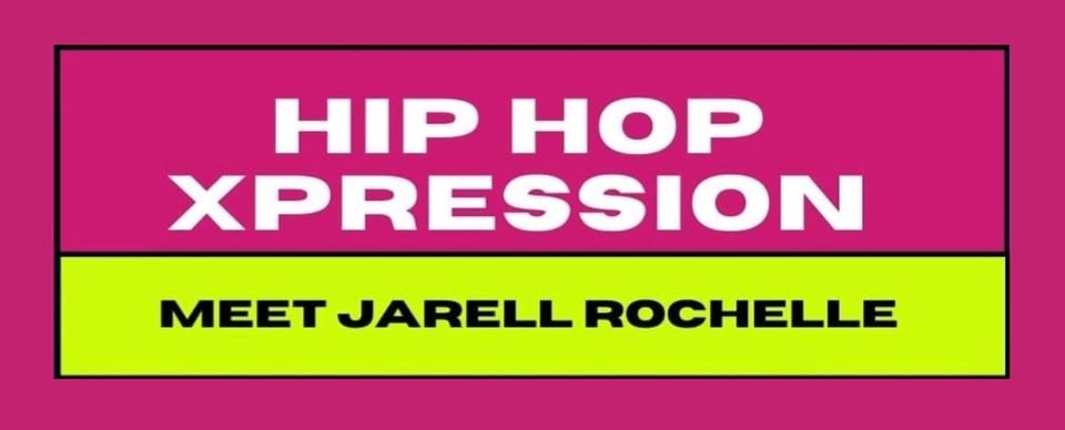 Hip Hop Xpresssion w/ Jarell Rochelle