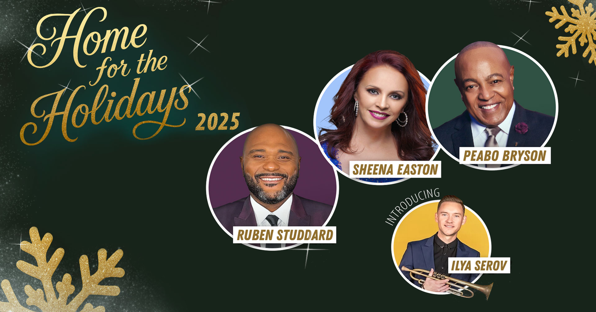 Home for the Holidays with Peabo Bryson – Sheena Easton – Ruben Studdard & Ilya Serov