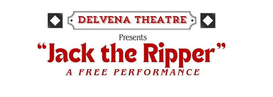 Delvena Theatre present “Jack the Ripper”