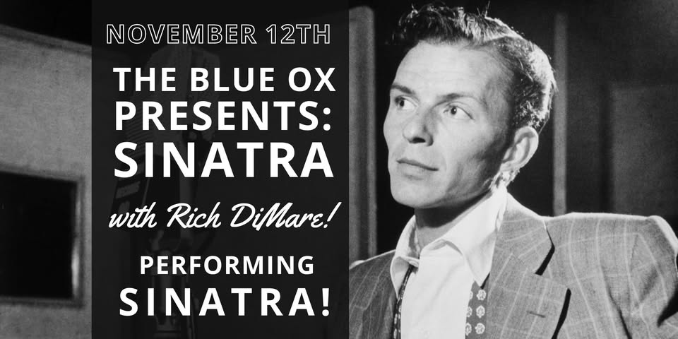 The Blue Ox Presents: Sinatra with Rich DiMare