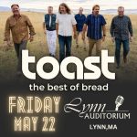 TOAST – The BEST of BREAD Tour | Lynn, MA | May 22