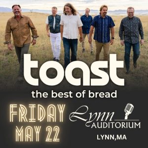 TOAST – The BEST of BREAD Tour | Lynn, MA | May 22