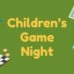 Children’s Family Game Night