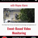 Lunch & Learn: Event-Based Video Monitoring with Wayne Alarm