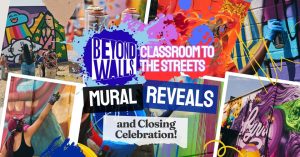Beyond Walls CTTS 2026 Mural Reveals & Closing Celebration