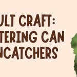 Adult Craft: Watering Can Suncatchers
