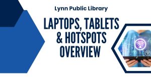 Laptops, Tablets, & Hotspots Overview